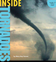 Title: Inside Tornadoes, Author: Mary Kay Carson