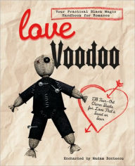 Title: Love Voodoo: 138 Tear-Out Charm Sheets for Love That's Sweet or Sour, Author: Katherine Furman