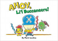 Title: Ahoy, Li'l Buccaneers!, Author: Mark Iacolina
