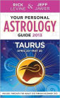 Your Personal Astrology Guide 2013 Taurus