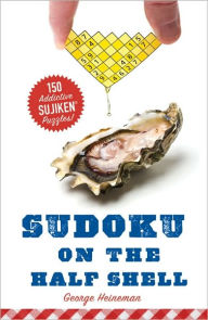 Title: Sudoku on the Half Shell: 150 Addictive Sujiken Puzzles, Author: George Heineman