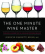 Alternative view 2 of The One Minute Wine Master: Discover 10 Wines You'll Like in 60 Seconds or Less