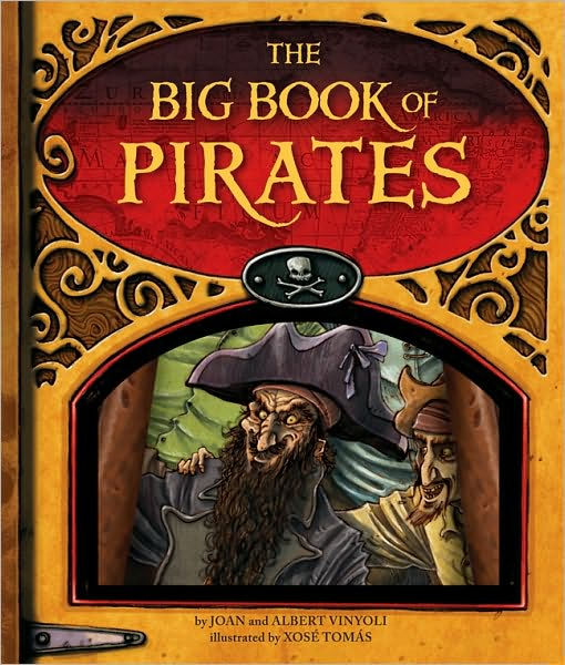 The Big Book of Pirates by Joan Vinyoli, Albert Vinyoli, Xosé Tomás ...