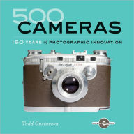 Title: 500 Cameras: 170 Years of Photographic Innovation, Author: Todd Gustavson