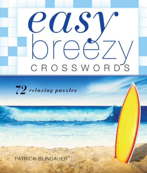 Easy Breezy Crosswords: 72 Relaxing Puzzles