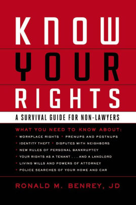 Know Your Rights: A Survival Guide for Non-Lawyers