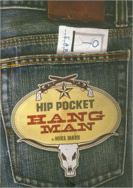 Title: Hip Pocket Hangman, Author: Mike Ward