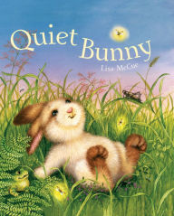 Title: Quiet Bunny, Author: Lisa McCue