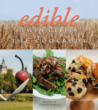 Title: Edible Twin Cities: The Cookbook, Author: Angelo Gentile