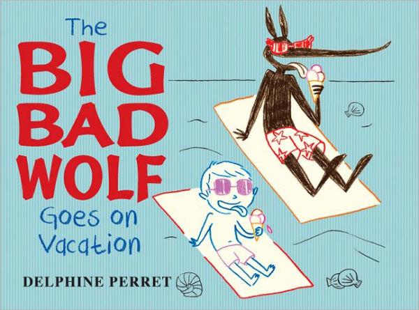 The Big Bad Wolf Goes on Vacation