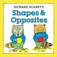 Title: Richard Scarry's Shapes & Opposites, Author: Richard Scarry