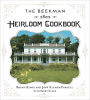 The Beekman 1802 Heirloom Cookbook: Heirloom fruits and vegetables, and more than 100 heritage recipes to inspire every generation