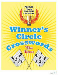 Title: Winner's Circle Crosswords: Puzzles From a Five-Time Champion, Author: Tyler Hinman