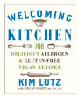 Welcoming Kitchen: 200 Delicious Allergen & Gluten-Free Vegan Recipes