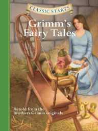 Title: Grimm's Fairy Tales (Classic Starts Series), Author: Jakob Grimm