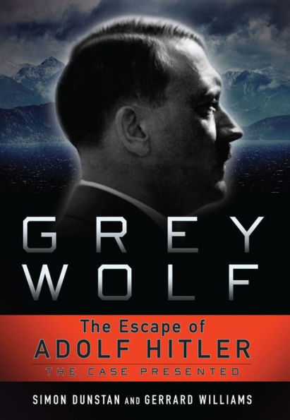 Grey Wolf: The Escape of Adolf Hitler, The Case Presented