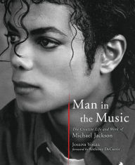 Title: Man in the Music: The Creative Life and Work of Michael Jackson (PagePerfect NOOK Book), Author: Joseph Vogel