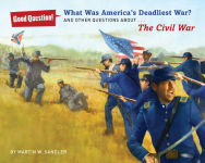 Alternative view 1 of What Was America's Deadliest War?: And Other Questions about the Civil War