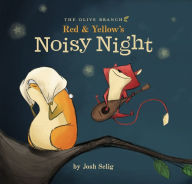 Title: Red & Yellow's Noisy Night, Author: Josh Selig