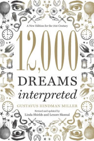 Title: 12,000 Dreams Interpreted: A New Edition for the 21st Century, Author: Linda Shields