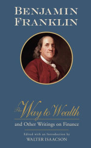 Title: The Way to Wealth and Other Writings on Finance, Author: Benjamin Franklin
