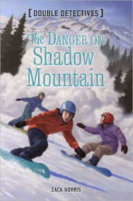 Title: The Danger on Shadow Mountain, Author: Zack Norris