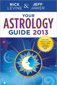 Title: Your Astrology Guide 2013, Author: Rick Levine