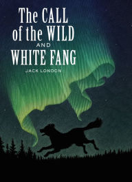 Title: The Call of the Wild and White Fang, Author: Jack London