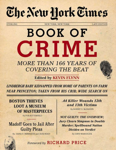 The New York Times Book of Crime: More Than 166 Years of Covering the Beat