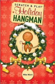 Title: Scratch & Play Holiday Hangman, Author: Mike Ward