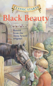 Black Beauty (Classic Starts Series)