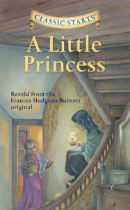 Title: A Little Princess (Classic Starts Series), Author: Frances Hodgson Burnett