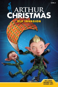 Title: Arthur Christmas: Elf Invasion, Author: Annie Auerbach