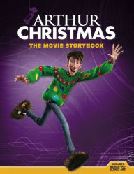 Title: Arthur Christmas: The Movie Storybook, Author: Justine Fontes