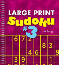 Title: Large Print Sudoku #3, Author: Frank Longo