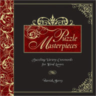 Title: Puzzle Masterpieces: Dazzling Variety Crosswords for Word Lovers, Author: Patrick Berry