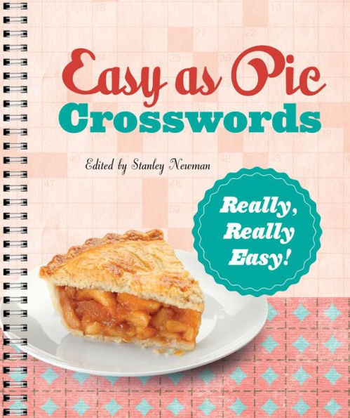 Easy as Pie Crosswords: Really, Really Easy!: 72 Relaxing Puzzles
