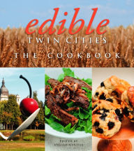 Title: Edible Twin Cities: The Cookbook, Author: Angelo Gentile