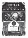 Horten's Miraculous Mechanisms: Magic, Mystery, and a Very Strange Adventure