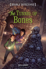 Title: The Tunnel of Bones, Author: Zack Norris