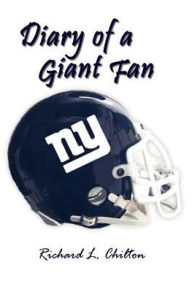 Title: Diary of a Giant Fan, Author: Richard L. Chilton