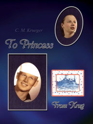 Title: To Princess From Krug, Author: C. M. Krueger