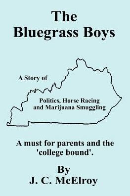 The Bluegrass Boys: A Story of Politics, Horse Racing and Marijuana Smuggling