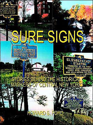 Sure Signs: Stories Behind the Historical Markers of Central New York: Central New York