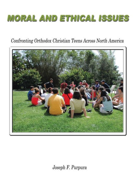 Moral and Ethical Issues: Confronting Orthodox Christian Teens Across North America