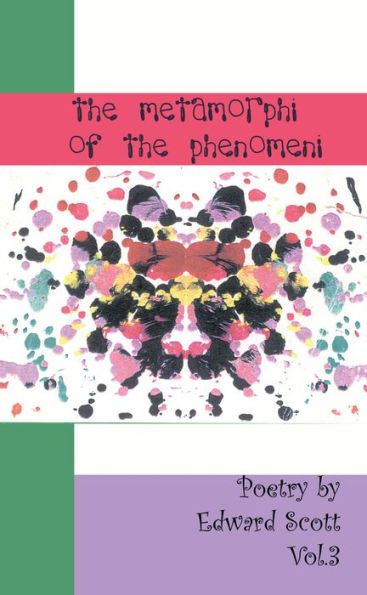 The Metamorphi of the Phenomeni vol.3