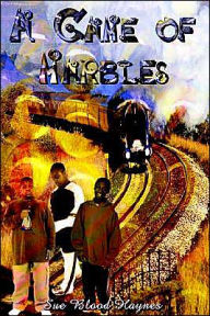 Title: A Game of Marbles, Author: Ph D Sue Blood Haynes