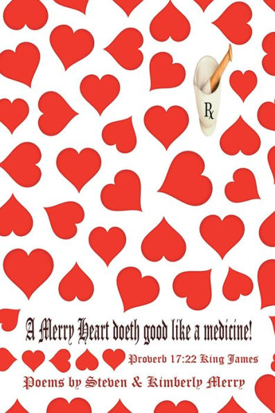 A Merry Heart Doeth Good Like a Medicine: Proverb 17:22 King James