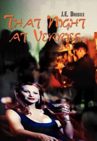 Title: That Night at Verries, Author: J E Bredice