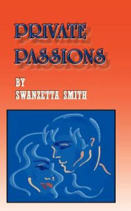 Title: Private Passions, Author: Swanzetta Smith